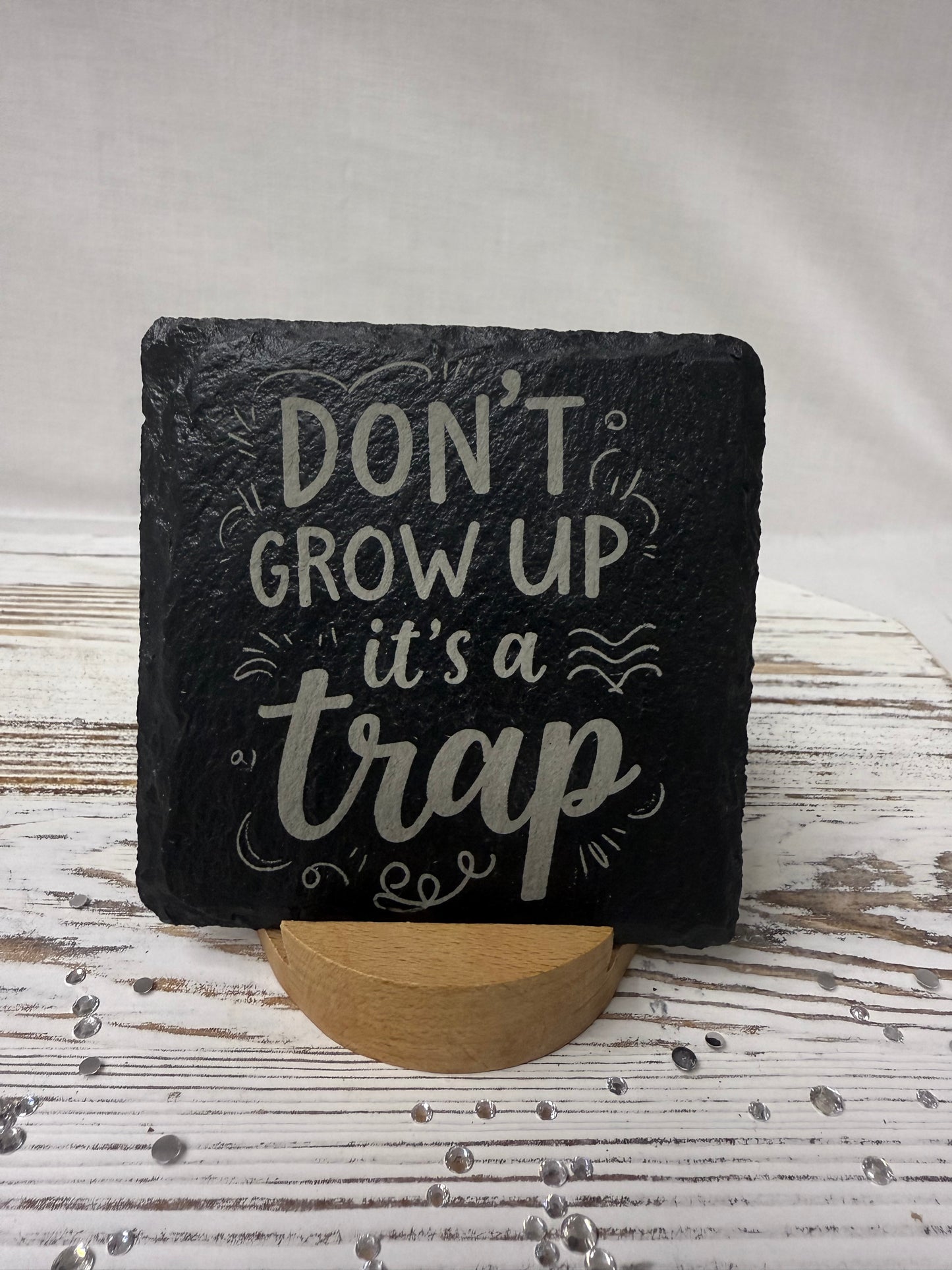 Don't Grow Up It's a Trap Laser Engraved Slate Coaster