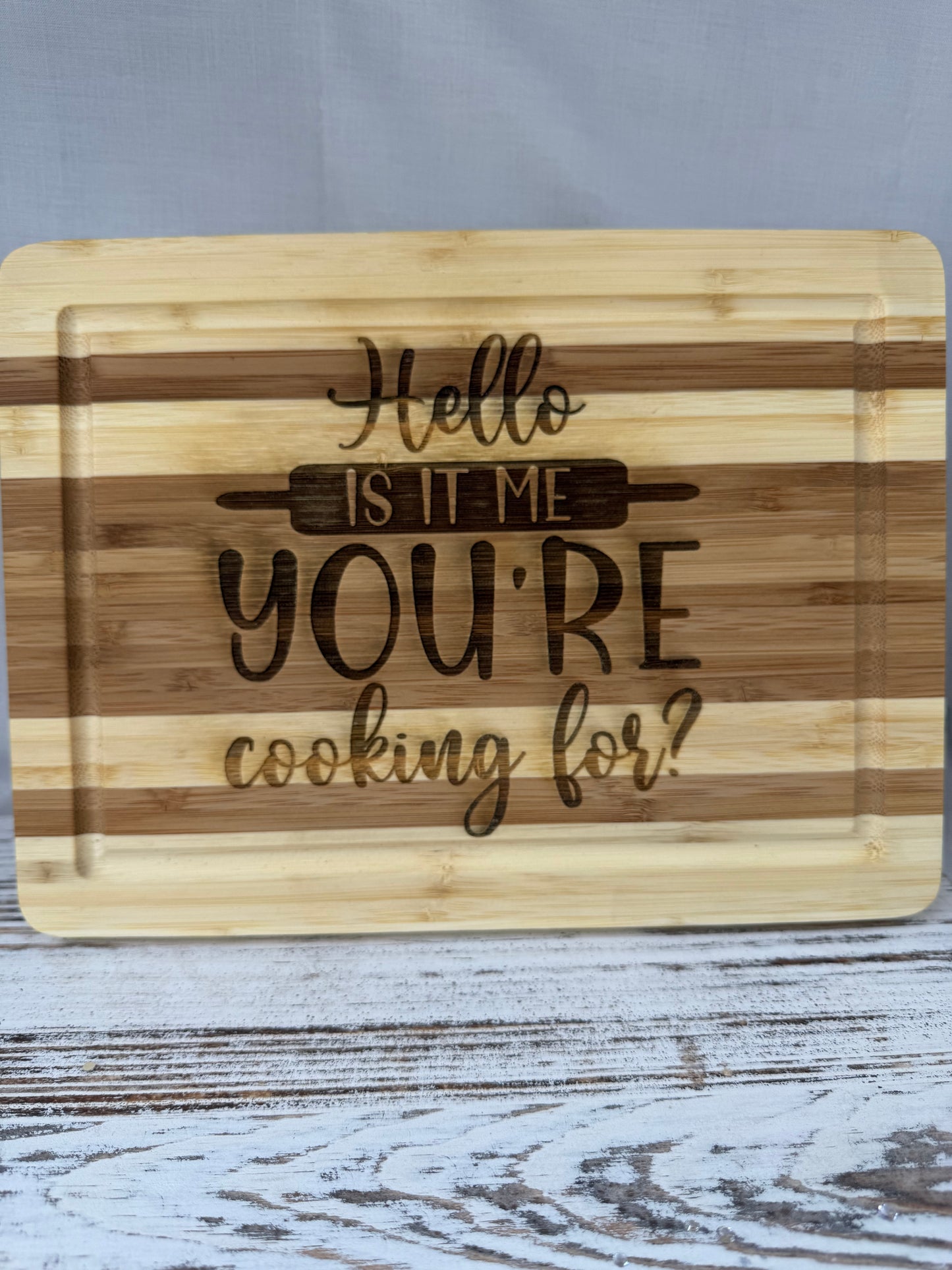 “Hello, Is It Me You’re Cooking For?” Laser Engraved Bamboo Cutting Board