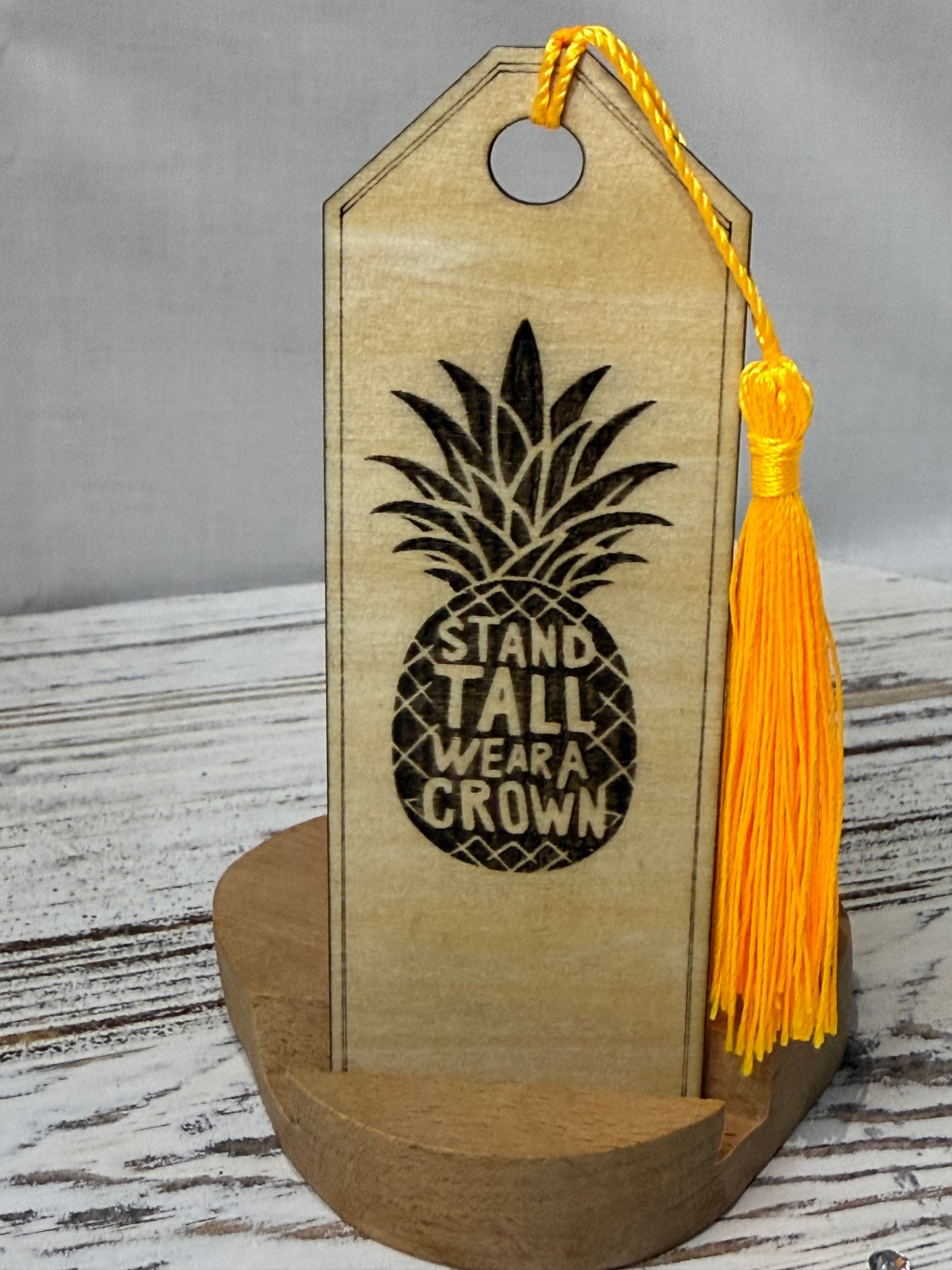 Stand Tall Wear a Crown Pineapple - Laser Engraved Wood Bookmark
