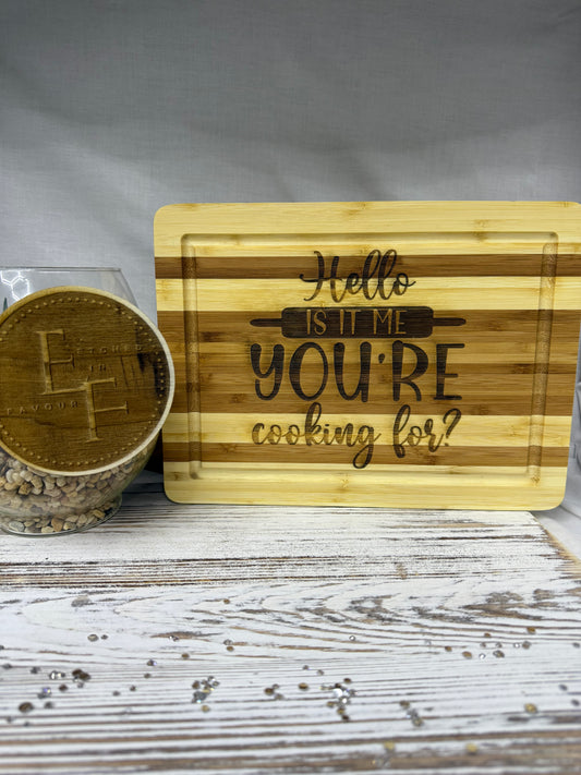 “Hello, Is It Me You’re Cooking For?” Laser Engraved Bamboo Cutting Board