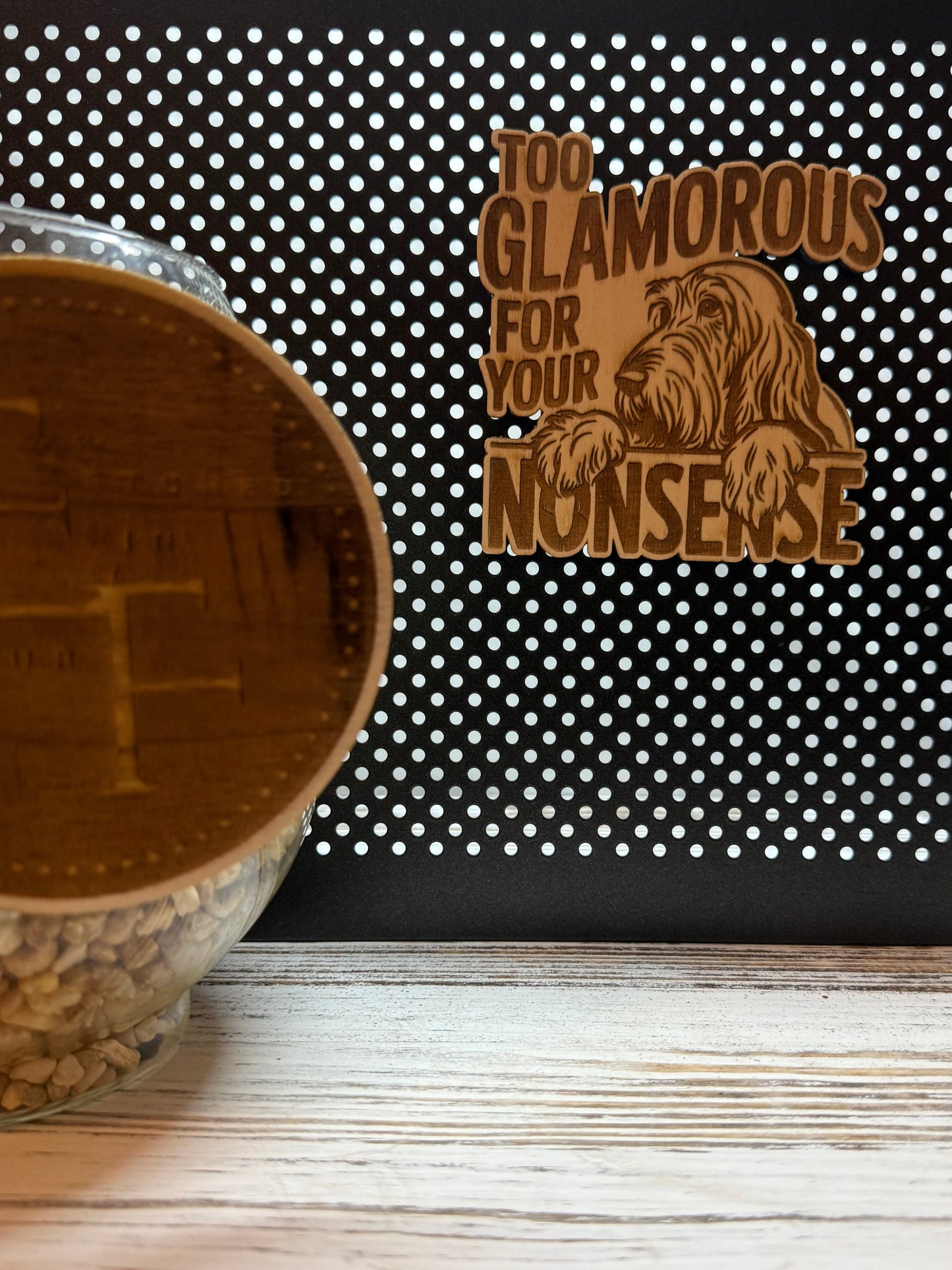 Too Glamorous Laser Engraved Wood Magnet